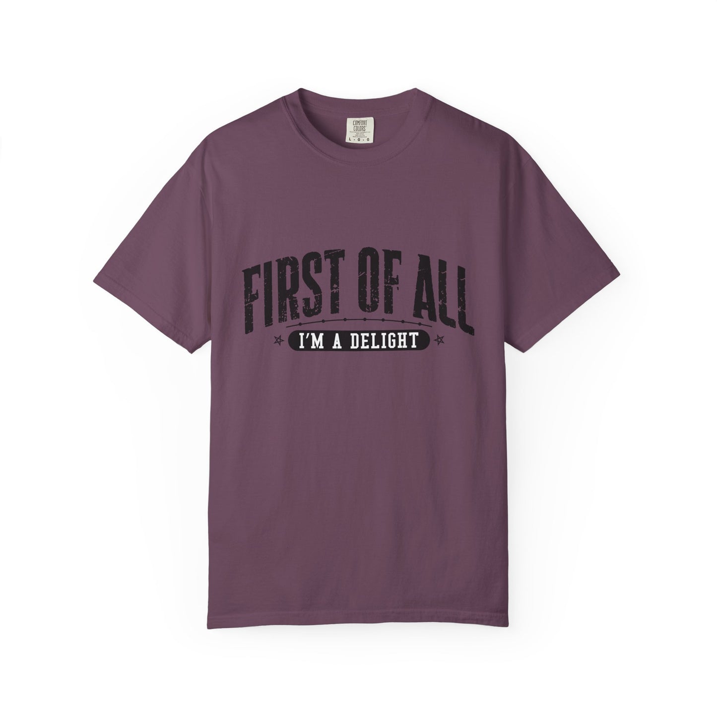 Purple t-shirt with text 'FIRST OF ALL I'M A DELIGHT' on a white background